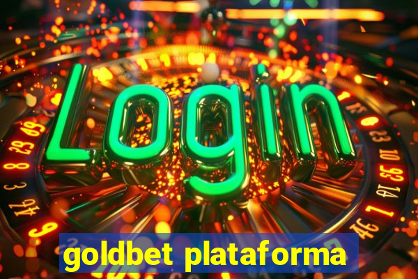 goldbet plataforma